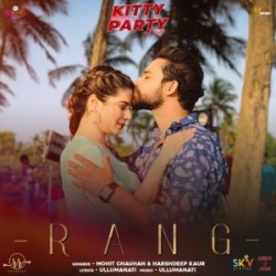 Rang-(Kitty-Party)-Harshdeep-Kaur Mohit Chauhan mp3 song lyrics